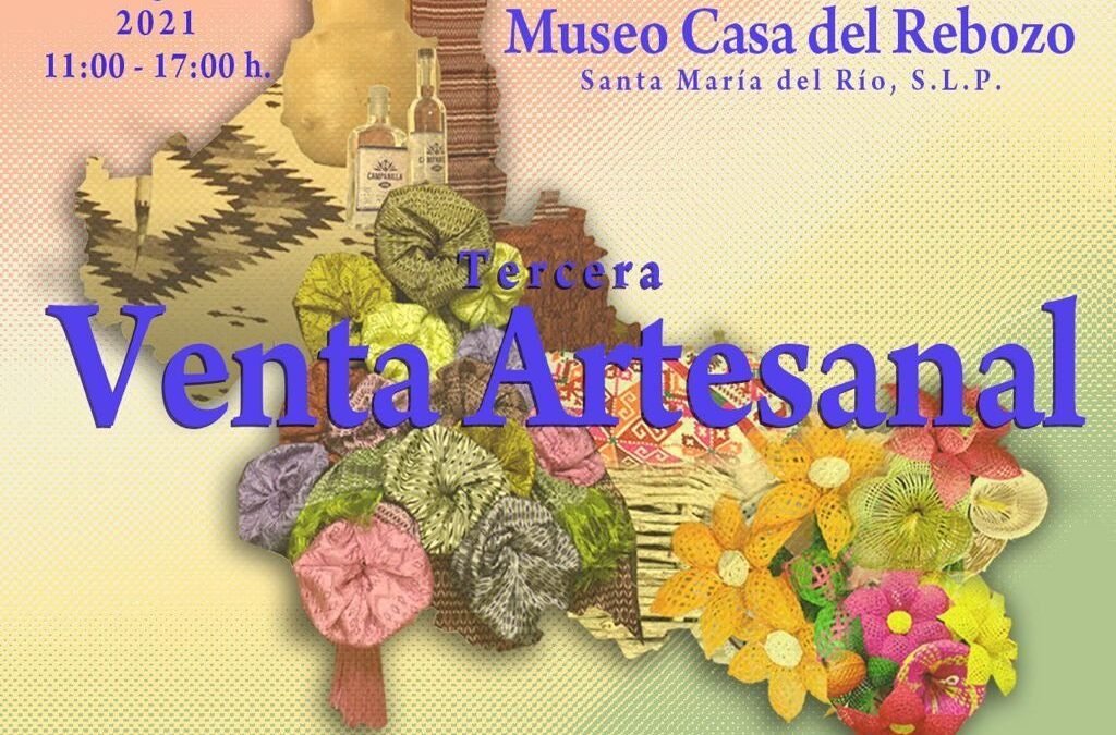Tercera venta artesanal en la casa del rebozo de Santa María del Río