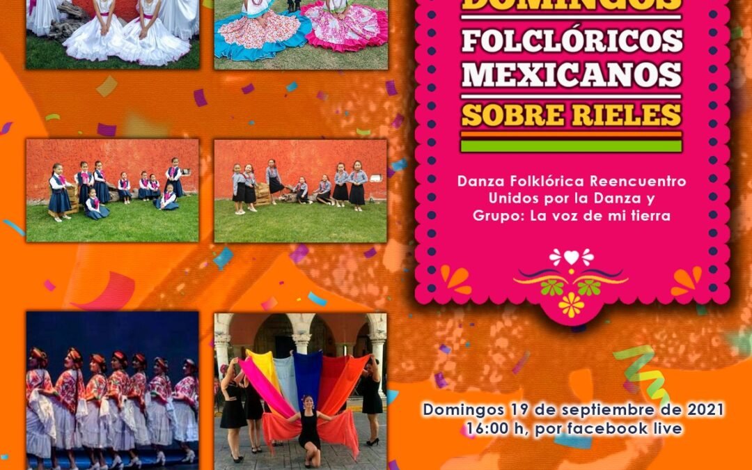 Invita SECULT a presentación virtual “Domingos folclóricos mexicanos sobre rieles”