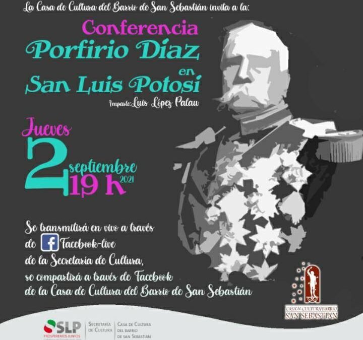 SECULT invita a conferencia virtual sobre Porfirio Díaz