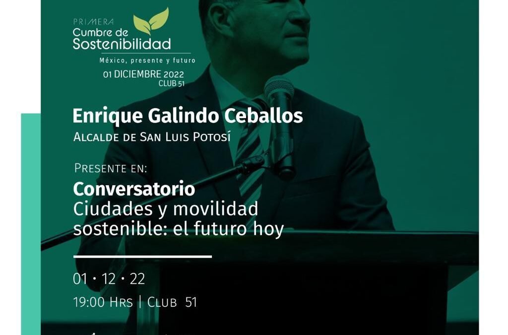 Trabajamos para hacer de SLP una ciudad sostenible: Alcalde Enrique Galindo