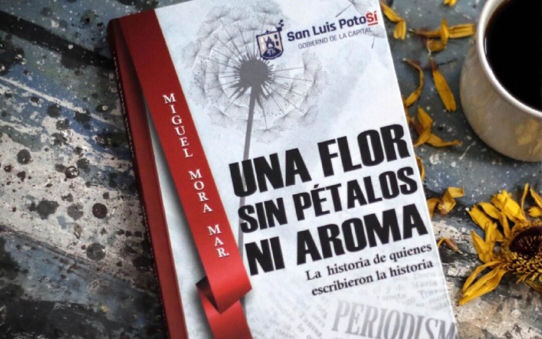 “Una flor sin pétalos ni aroma” del periodista Miguel Mora, en el Miércoles Literario
