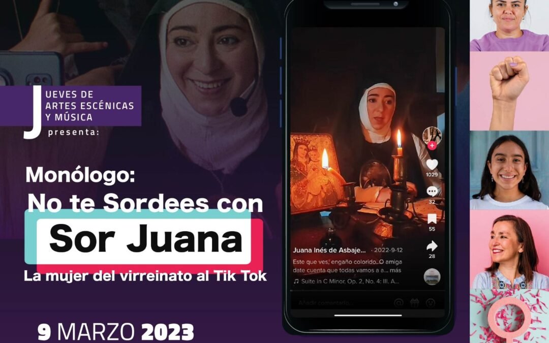 “No te sordees con Sor Juana: la mujer de Virreinato al Tik Tok”, se presenta en Palacio Municipal en el marco del 8M