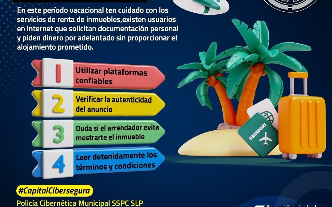 Policía Cibernética Municipal advierte sobre fraudes en línea con paquetes vacacionales y renta de inmuebles