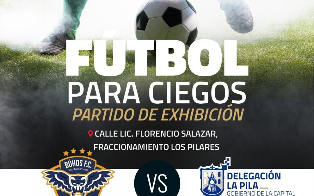 Gobierno de la Capital realizará partido inclusivo de exhibición de futbol para ciegos en la Delegación La Pila