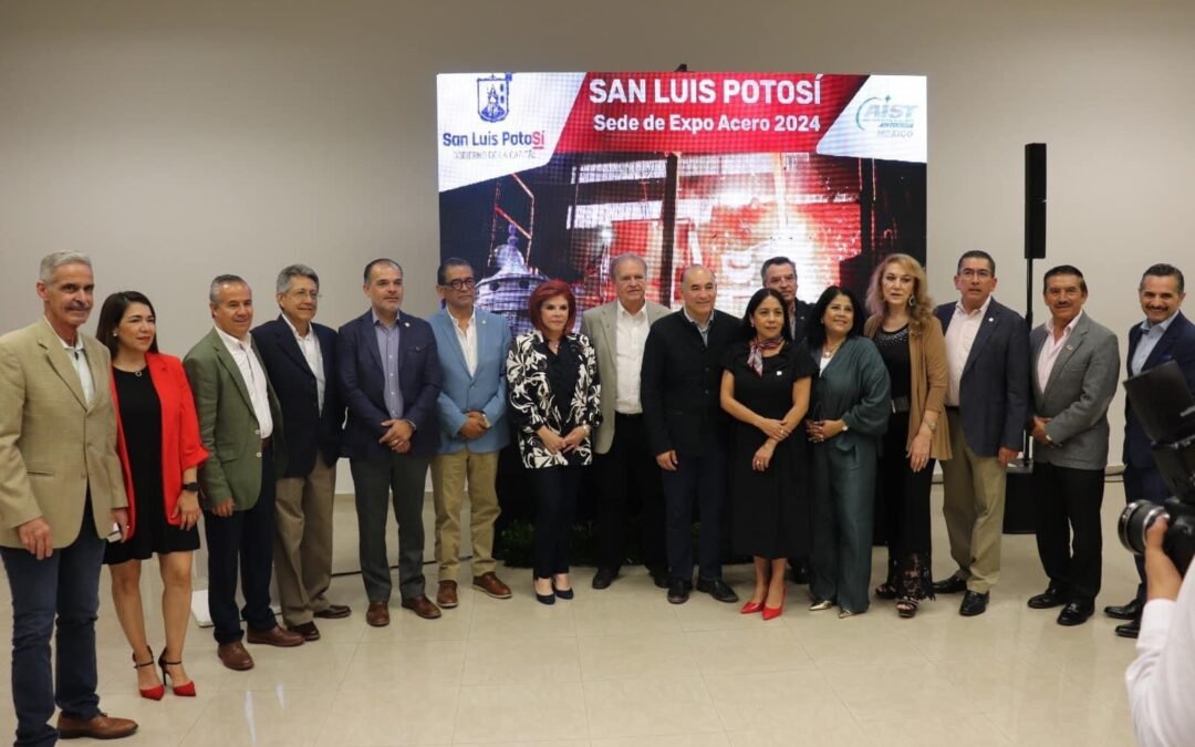 SLP será sede de la Expo Acero 2024, gracias al respaldo del Gobierno de la Capital