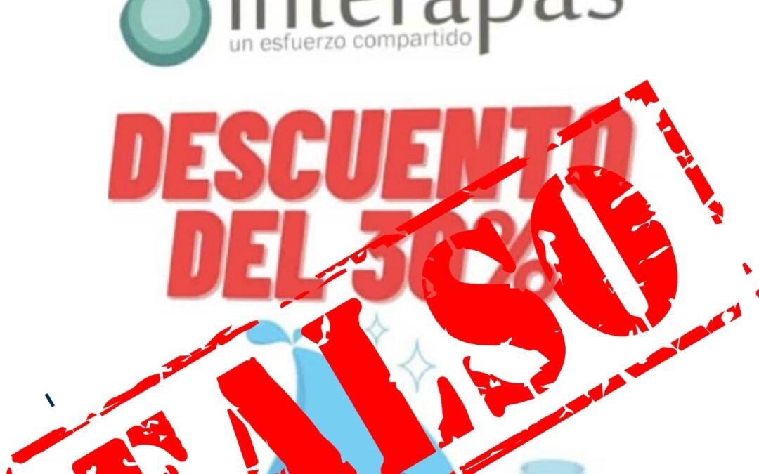 ADVIERTE INTERAPAS SOBRE FALSOS GESTORES QUE OFRECEN DESCUENTOS EN CARTERA VENCIDA