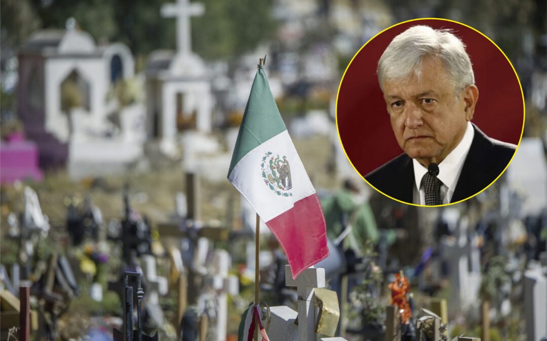 LÓPEZ OBRADOR DEJA MÁS DE UN MILLÓN DE MUERTOS