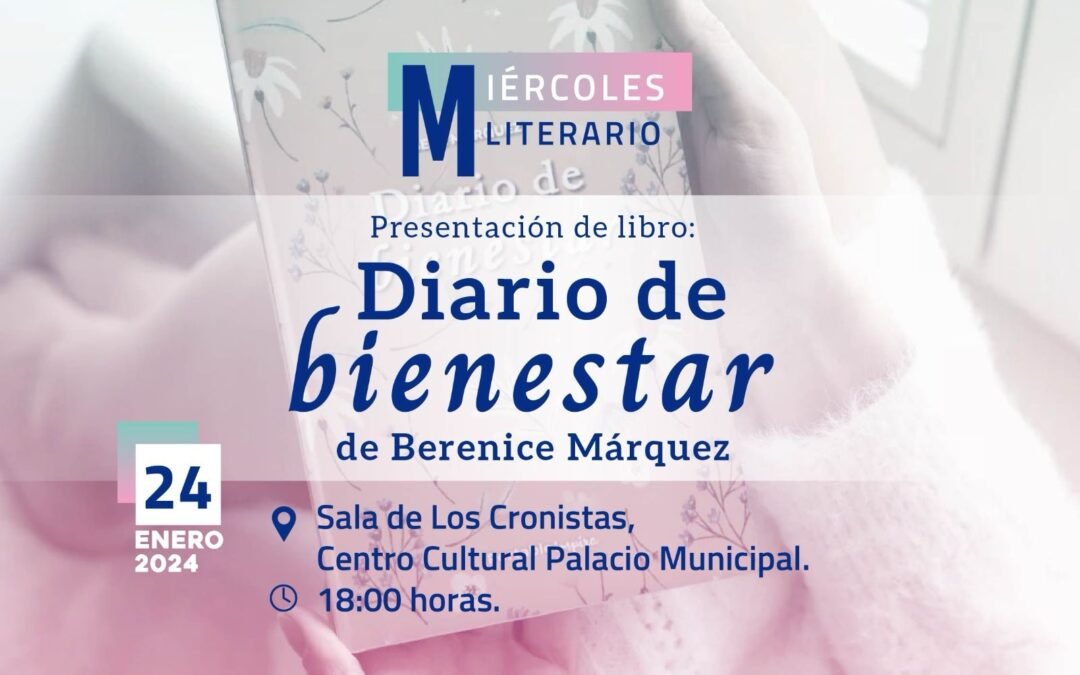 Continúa Gobierno de la Capital impulsando el talento local; se presenta libro «Diario del bienestar» de Berenice Márquez