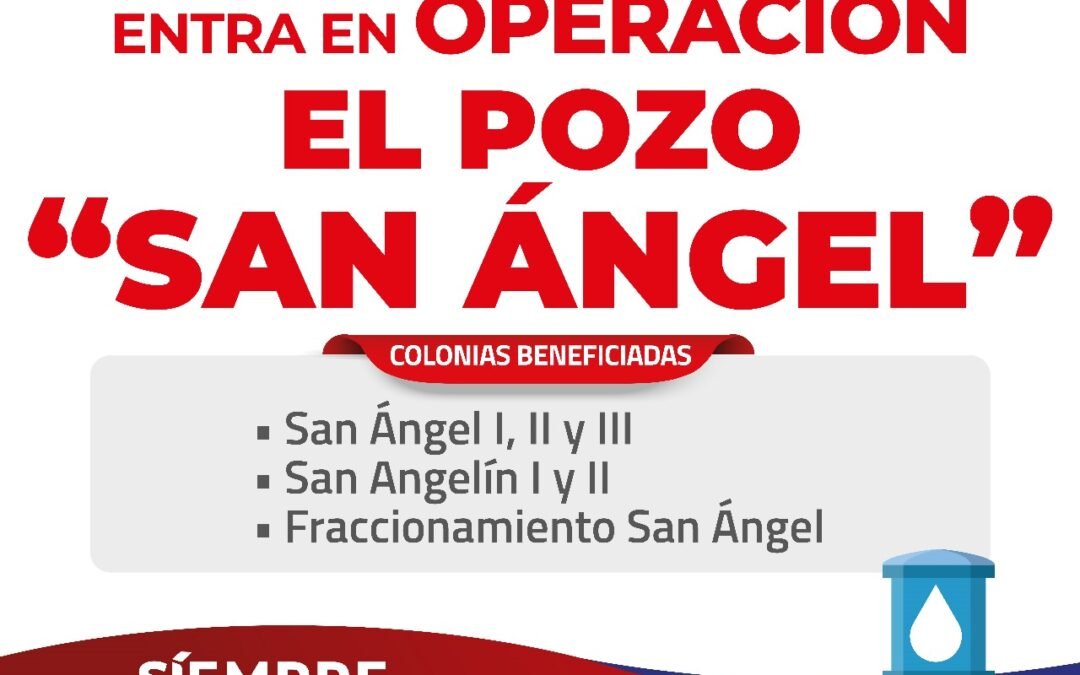 INTERAPAS pone en operación pozo “San Ángel”