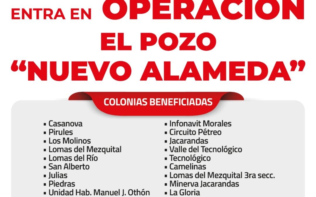 Para regularizar el abasto de agua al norte de la ciudad INTERAPAS pone en operación el pozo “Nuevo Alameda”
