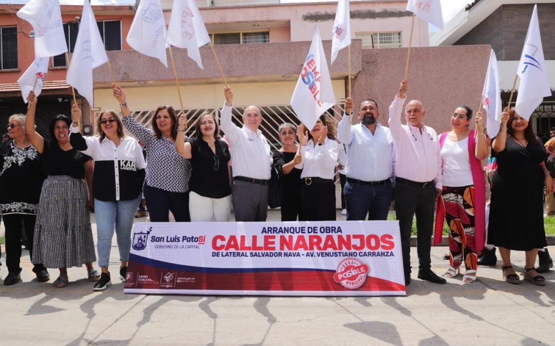 Alcalde Galindo continúa la modernización vial de SLP, con la regeneración integral de la calle Naranjos