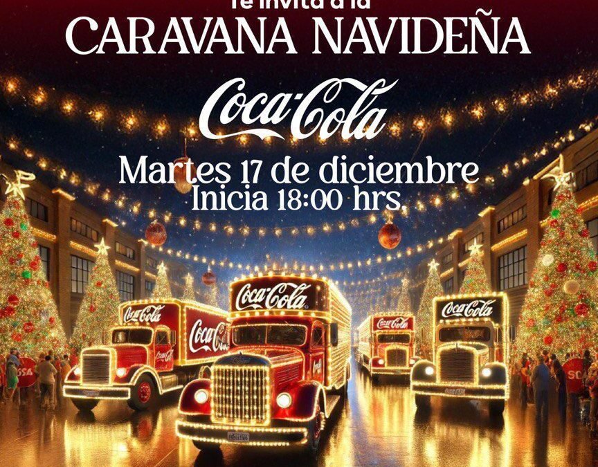 Gobierno de la Capital invita a presenciar la Caravana Navideña Coca Cola, este martes 17 por las principales calles de la ciudad