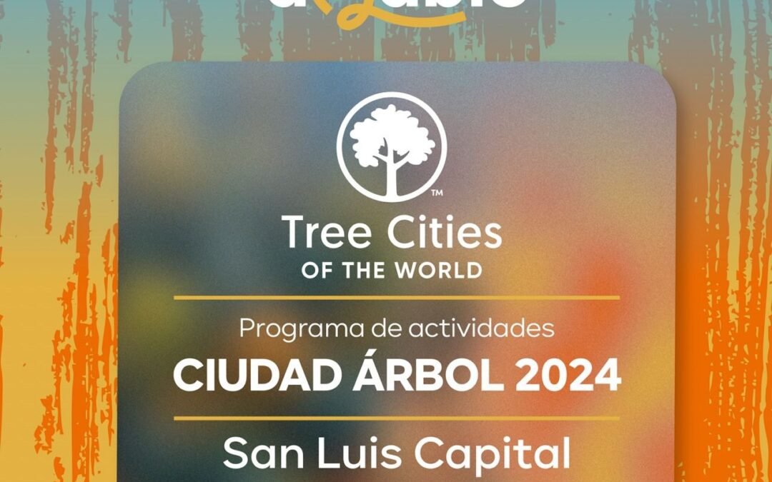 San Luis Capital, a la vanguardia ambiental con el Foro Internacional “Ciudad Árbol”