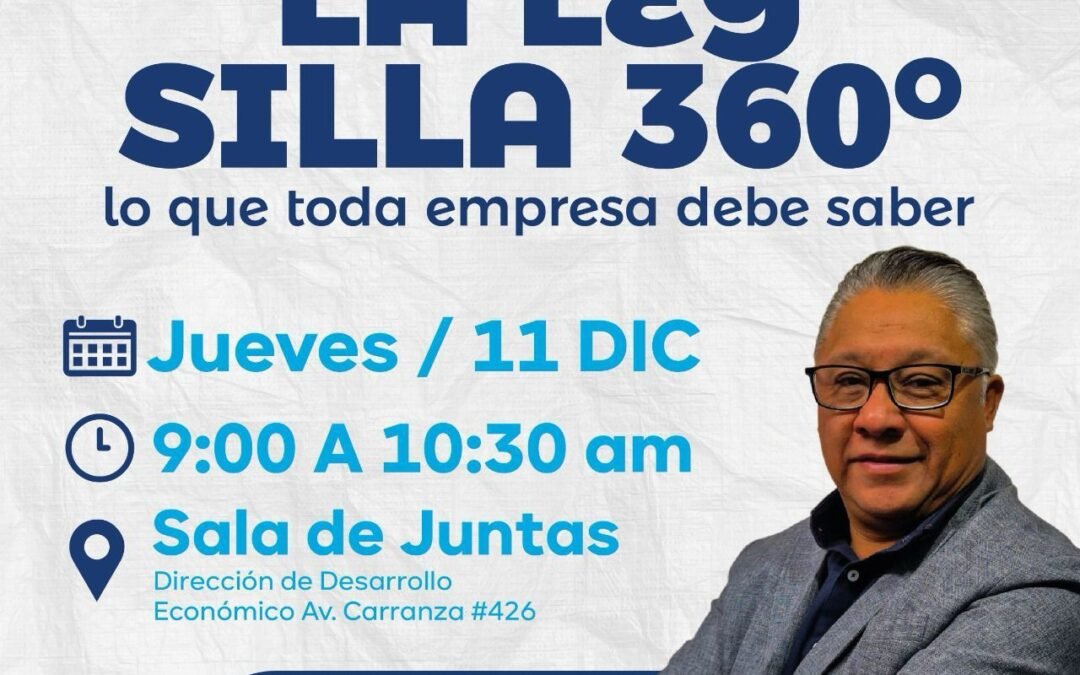 Impulsan capacitación “Ley Silla 360°” para fortalecer cumplimiento laboral en las empresas potosinas