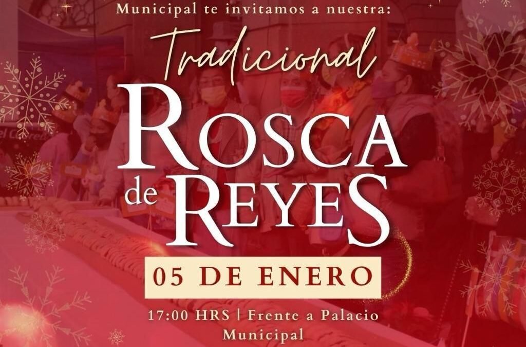 Gobierno de la Capital te invita a compartir la tradicional Rosca de Reyes en el Centro Histórico