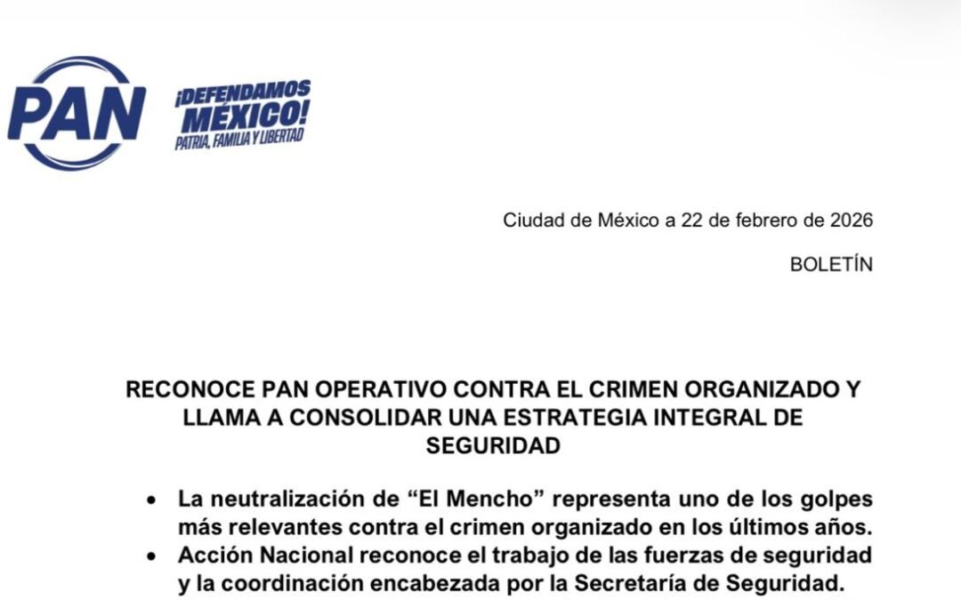 RECONOCE PAN OPERATIVO CONTRA EL CRIMEN ORGANIZADO Y LLAMA A CONSOLIDAR UNA ESTRATEGIA INTEGRAL DE SEGURIDAD