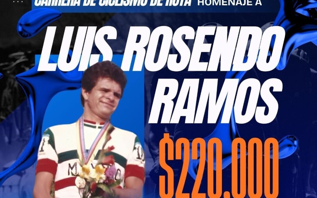 CARRERA CICLISTA “ROSENDO RAMOS” REPARTIRÁ 220 MIL PESOS EN PREMIOS