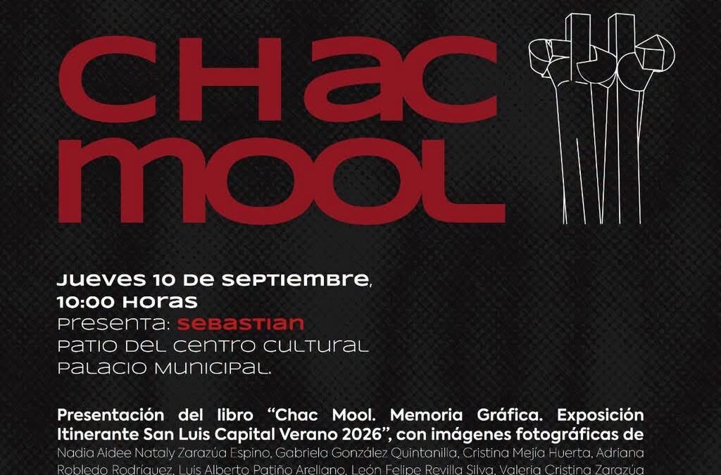 INVITAN A LA PRESENTACIÓN DEL LIBRO “CHAC MOOL. MEMORIA GRÁFICA. EXPOSICIÓN ITINERANTE SAN LUIS CAPITAL VERANO 2026”