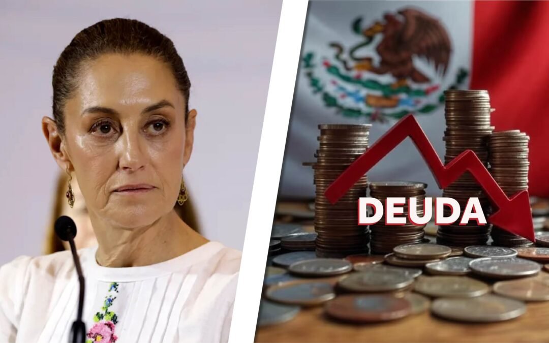 SHEINBAUM ENDEUDARÁ A MÉXICO CON CIFRA BILLONARIA, Y LO NIEGA